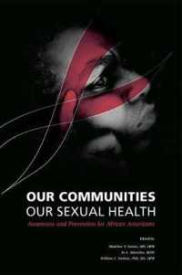 Our Communities Our Sexual Health : Awareness and Prevention for African Americans