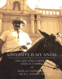 Adversity is My Angel : The Life and Career of Raul H. Castro
