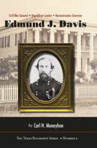 Edmund J. Davis of Texas : Civil War General, Republican Leader, Reconstruction Governor