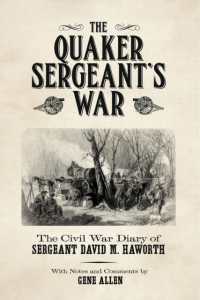 The Quaker Sergeant's War : The Civil War Diary of Sergeant David M. Haworth
