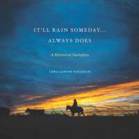 It'll Rain Someday... Always Does : A Historical Narrative
