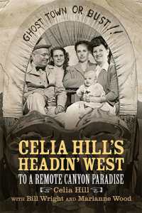 Celia Hill's Headin' West : To a Remote Canyon Paradise