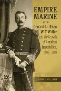Empire Marine : General Littleton W. T. Waller and the Growth of American Imperialism, 1856-1926