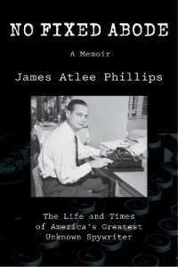 No Fixed Abode : The Life and Times of America's Greatest Unknown Spywriter