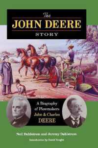 The John Deere Story : A Biography of Plowmakers John and Charles Deere