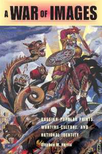 A War of Images : Russian Popular Prints, Wartime Culture, and National Identity, 1812-1945 (Niu Series in Slavic, East European, and Eurasian Studies)