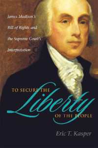 To Secure the Liberty of the People : James Madison's Bill of Rights and the Supreme Court's Interpretation
