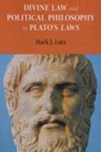 Divine Law and Political Philosophy in Plato's 'Laws'