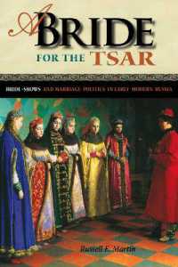 A Bride for the Tsar : Bride-Shows and Marriage Politics in Early Modern Russia (Niu Series in Slavic, East European, and Eurasian Studies)