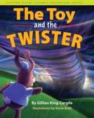The Toy and the Twister (Stuffed Bunny Science Adventure")