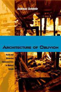 Architecture of Oblivion : Ruins and Historical Consciousness in Modern Russia (Niu Series in Slavic, East European, and Eurasian Studies)