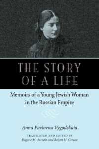 The Story of a Life : Memoirs of a Young Jewish Woman in the Russian Empire (Niu Series in Slavic, East European, and Eurasian Studies)