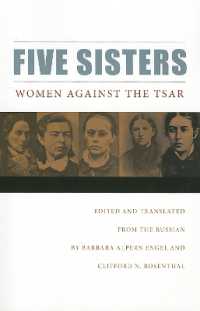 Five Sisters : Women against the Tsar (Niu Series in Slavic, East European, and Eurasian Studies) （2ND）