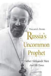Russia's Uncommon Prophet : Father Aleksandr Men and His Times (Niu Series in Orthodox Christian Studies)