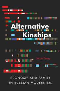Alternative Kinships : Economy and Family in Russian Modernism (Niu Series in Slavic, East European, and Eurasian Studies)