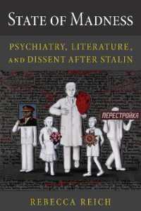 State of Madness : Psychiatry, Literature, and Dissent after Stalin