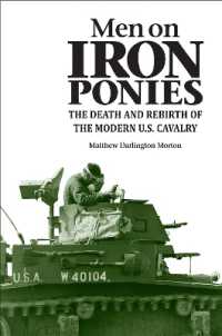 Men on Iron Ponies : The Death and Rebirth of the Modern U.S. Cavalry