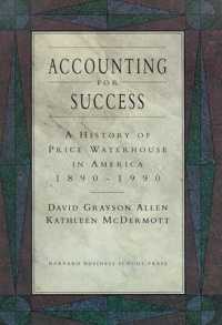 Accounting for Success : A History of Price Waterhouse in America-- 1890-1990