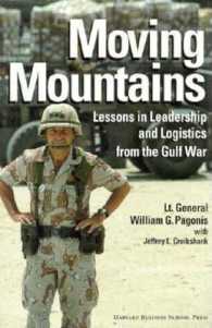 Moving Mountains : Lessons in Leadership and Logistics from the Gulf War