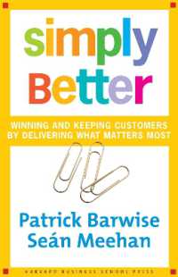 Simply Better : Winning and Keeping Customers by Delivering What Matters Most