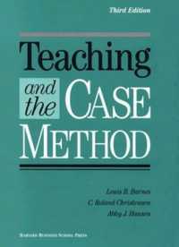 Teaching and the Case Method : Text, Cases, and Readings （Third）