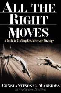 All the Right Moves : A Guide to Crafting Breakthrough Strategy