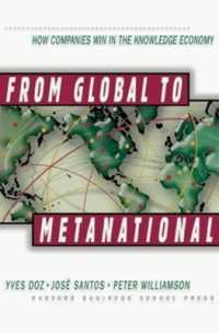 From Global to Metanational : How Companies Win in the Knowledge Economy