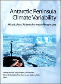Antarctic Peninsula Climate Variability : Historical and Paleoenvironmental Perspectives (Antarctic Research Series)