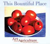 This Bountiful Place : Art about Agriculture: the Permanent Collection (This Bountiful Place)
