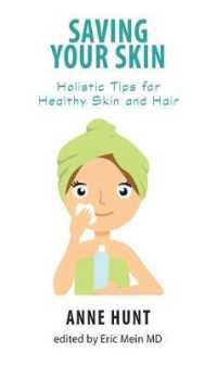 Saving Your Skin : Holistic Tips for Healthy Skin and Hair
