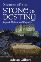 Secrets of the Stone of Destiny : Legend, History, and Prophecy