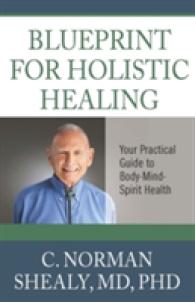 Blueprint for Holsitic Healing : Your Practical Guide to Body-Mind-Spirit Health (Blueprint for Holsitic Healing)