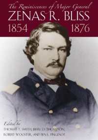The Reminiscences of Major General Zenas R.Bliss, 1854-1876 : From the Texas Frontier to the Civil War and Back Again