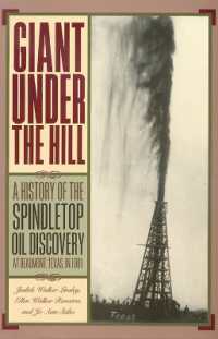 Giant under the Hill : A History of the Spindletop Oil Discovery at Beaumont, Texas, in 1901