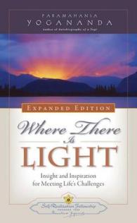Where There is Light - Expanded Edition : Insight and Inspiration for Meeting Life's Challenges (Where There Is Light - Expanded Edition)