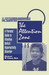 The Attention Zone : A Parent's Guide to Attention Deficit/Hyperactivity
