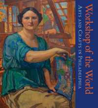 Workshop of the World : Arts and Crafts in Philadelphia