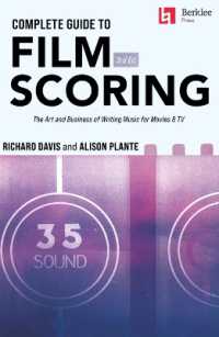 Complete Guide to Film Scoring - 3rd Edition : The Art and Business of Writing Music for Movies and Tv