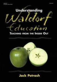 Understanding Waldorf Education : Teaching from the inside Out