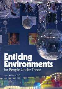 Enticing Environments for People under Three