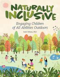 Naturally Inclusive : Engaging Children of All Abilities Outdoors