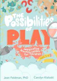 The Possibilities of Play : Imaginative Learning Centers for Children Ages 3-6