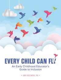 Every Child Can Fly : An Early Childhood Educator's Guide to Inclusion
