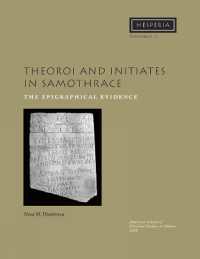 Theoroi and Initiates in Samothrace : The Epigraphical Evidence (Hesperia Supplement)