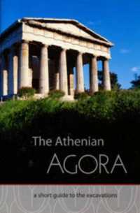 The Athenian Agora : A Short Guide to the Excavations (Agora Picture Book)