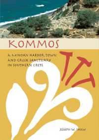 Kommos : A Minoan Harbor Town and Greek Sanctuary in Southern Crete