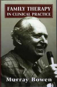 洋書 Family therapy in clinical practice Family Therapy in Clinical Practice / Bowen, Murray - 紀伊國屋書店