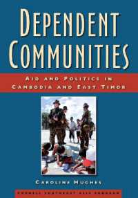 カンボジアと東ティモールにおける援助と政治<br>Dependent Communities : Aid and Politics in Cambodia and East Timor