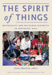 The Spirit of Things : Materiality and Religious Diversity in Southeast Asia