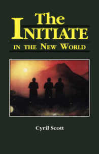 Initiate in the New World : A Sequel to the Initiate （Reprint）